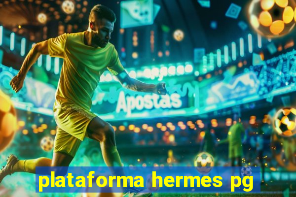 plataforma hermes pg